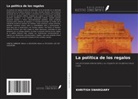 Khritish Swargiary - La política de los regalos