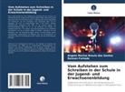 Angela Marina Bravin dos Santos, Rennan Furtado - Vom Aufstehen zum Schreiben in der Schule in der Jugend- und Erwachsenenbildung