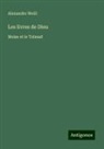 Alexandre Weill - Les livres de Dieu