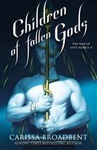 Carissa Broadbent - Children of Fallen Gods