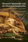 Wouter J. Hanegraaff, Hanegraaff Wouter J. - Hermetic Spirituality and the Historical Imagination
