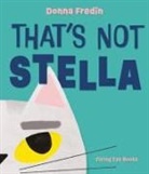 Donna Fredin - That's Not Stella!