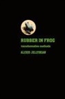Alexis Jellybean - Rubber in Frog