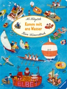 Ali Mitgutsch - Mein Wimmelbuch: Komm mit ans Wasser