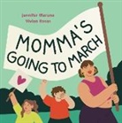 Jennifer Maruno, Maruno Jennifer, Vivian Rosas - Momma's Going to March