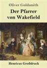 Oliver Goldsmith - Der Pfarrer von Wakefield (Großdruck)