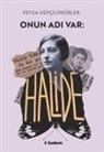 Feyza Hepcilingirler - Onun Adi Var Halide