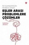 Bedirhan Demirci - Peygamberimizin Rehberliginde Esler Arasi Problemlere Cözümler