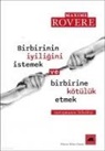Maxim Rovere - Birbirinin Iyiligini Istemek ve Birbirine Kötülük Etmek