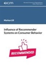 Markus Lill, Martin Spann - Influence of Recommender Systems on Consumer Behavior