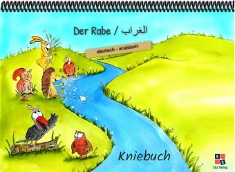 Mustafa Cebe, Helga Momm - Der Rabe - Kniebuch deutsch / arabisch