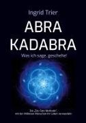 Ingrid Trier - Abrakadabra - Was ich sage, geschehe!