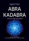 Ingrid Trier - Abrakadabra