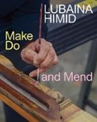 Karen Kelly, Alex Klein, Julie Le, Barbara Schroeder - Lubaina Himid: Make Do and Mend
