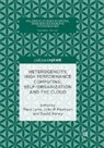David Kenny, Theo Lynn, John P. Morrison - Heterogeneity, High Performance Computing, Self-Organization and the Cloud