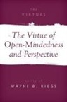 Wayne D. (Professor Riggs, Wayne D. Riggs - Virtue of Open-Mindedness and Perspective