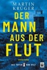 Martin Krüger - Der Mann aus der Flut