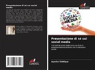 Ayesha Siddique - Presentazione di sé sui social media