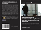 Abdullah A Khan - La importancia de mantener a los empleados con alto potencial en una empresa