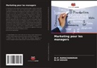 Dr.P. RAMACHANDRAN, P. Ramachandran, Dr.M VASUHI, M. Vasuhi - Marketing pour les managers