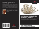 Adna Cristina Barbosa de Sousa, Paulo Venâncio de Sousa - ARTISANAL PRODUCTION OF WHITE SHIMEJI