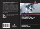 Poonam B. Chauhan, Rinki R. Yadav - Identificazione e rilevamento di E. coli produttore di ESBL