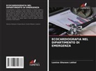 Lamine Ghanem Lakhal - ECOCARDIOGRAFIA NEL DIPARTIMENTO DI EMERGENZA