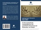 Liberti, Edson Liberti, Maria Miglino, Catarina Tivane Nhamposse - Ernährungsbedingte morphologische und quantitative Bewertung der Muskulatur von Ratten