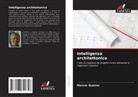Marcos Queiroz - Intelligenza architettonica