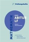 Prüfungsheft - 2025 Mathematik Abitur Leistungsfach - Baden-Württemberg - Original-Prüfungen und Lösungen