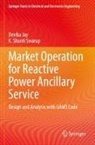 Devika Jay, K. Shanti Swarup - Market Operation for Reactive Power Ancillary Service