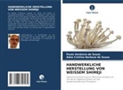 Adna Cristina B de Sousa, Adna Cristina Barbosa de Sousa, Paulo Venâncio de Sousa - HANDWERKLICHE HERSTELLUNG VON WEISSEM SHIMEJI