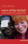 Chris Lohner - Wenn Afrika lächelt