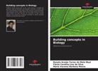 Flávia Carolina Lins da Silva, Renato Araújo Torres de Melo Moul, Maria Iracema Barbosa Moura - Building concepts in Biology