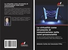 Antonio Carlos da Conceição Filho - La virtualità come strumento di comunicazione nella semi-presenzialità