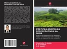 Khushbuba M. Jadeja, M. K. Jadeja, M.K. Jadeja, V. J. Savaliya - PR&Aacute;TICAS AGR&Iacute;COLAS REGENERATIVAS NA &Iacute;NDIA
