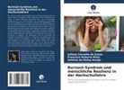 Juliana Carvalho de Sousa, Antônio de Pádua Araújo, Francisc Roberto Pinto, Francisco Roberto Pinto - Burnout-Syndrom und menschliche Resilienz in der Hochschullehre
