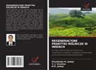 Khushbuba M. Jadeja, M. K. Jadeja, M.K. Jadeja, V. J. Savaliya - REGENERACYJNE PRAKTYKI ROLNICZE W INDIACH