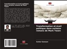 Sankar Ganesan - Transformation et éveil politique dans certains romans de Mark Twain