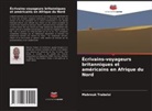 Mabrouk Trabelsi - Écrivains-voyageurs britanniques et américains en Afrique du Nord