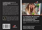 Juliana Carvalho de Sousa, Antônio de Pádua Araújo, Francisco Roberto Pinto - La sindrome del burnout e la resilienza umana nell'insegnamento nell'istruzione superiore