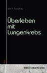 John F Canenbley, John F. Canenbley - Überleben mit Lungenkrebs