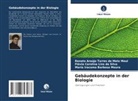 Lins da Silva, Flávia Carolina Lins da Silva, Renato Araújo Torres de Melo Moul, Maria Iracema Barbosa Moura - Gebäudekonzepte in der Biologie
