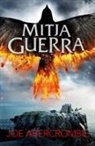 Joe Abercrombie - Mitja guerra (El mar Trencat 3)