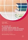 Isak Froumin, Jeroen Huisman, Anna Smolentseva - 25 Years of Transformations of Higher Education Systems in Post-Soviet Countries