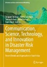 Somnath Bera, Somnath Bera et al, Ranit Chatterjee, Atish Prashar, Rajib Shaw, Swapan Talukdar - Communication, Science, Technology, and Innovation in Disaster Risk Management