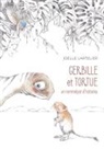 Joëlle Lartelier - Gerbille et Tortue