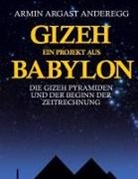 Armin Argast Anderegg - Gizeh - Ein Projekt aus Babylon