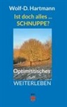 Wolf-D Hartmann, Wolf-D. Hartmann - Ist doch alles ... Schnuppe?