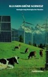 Paul Baumann - Illusion grüne Schweiz